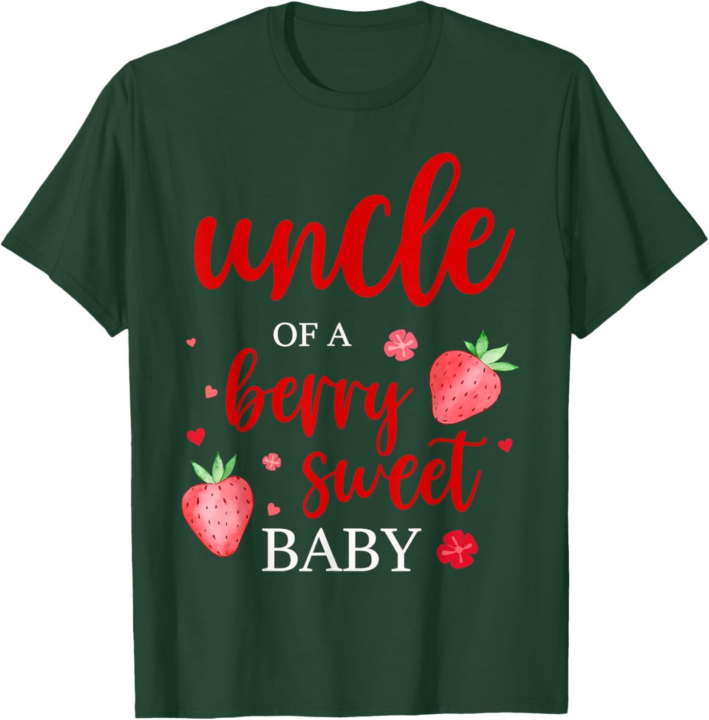 Uncle Of A Berry Sweet One Strawberry Baby First Birthday T-Shirt - T-Shirt | Forest