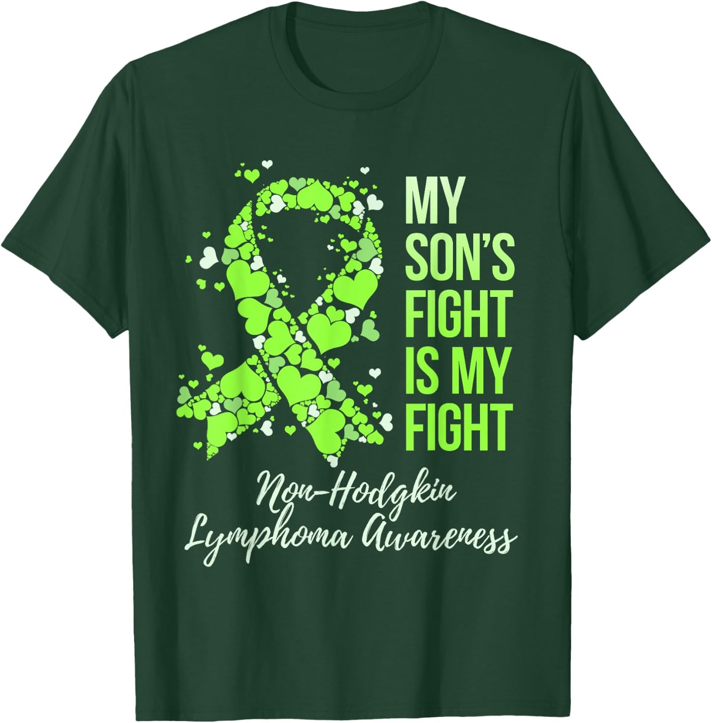 My Son’s Fight Is My Fight Non-Hodgkin Lymphoma Awareness T-Shirt - T-Shirt | Forest