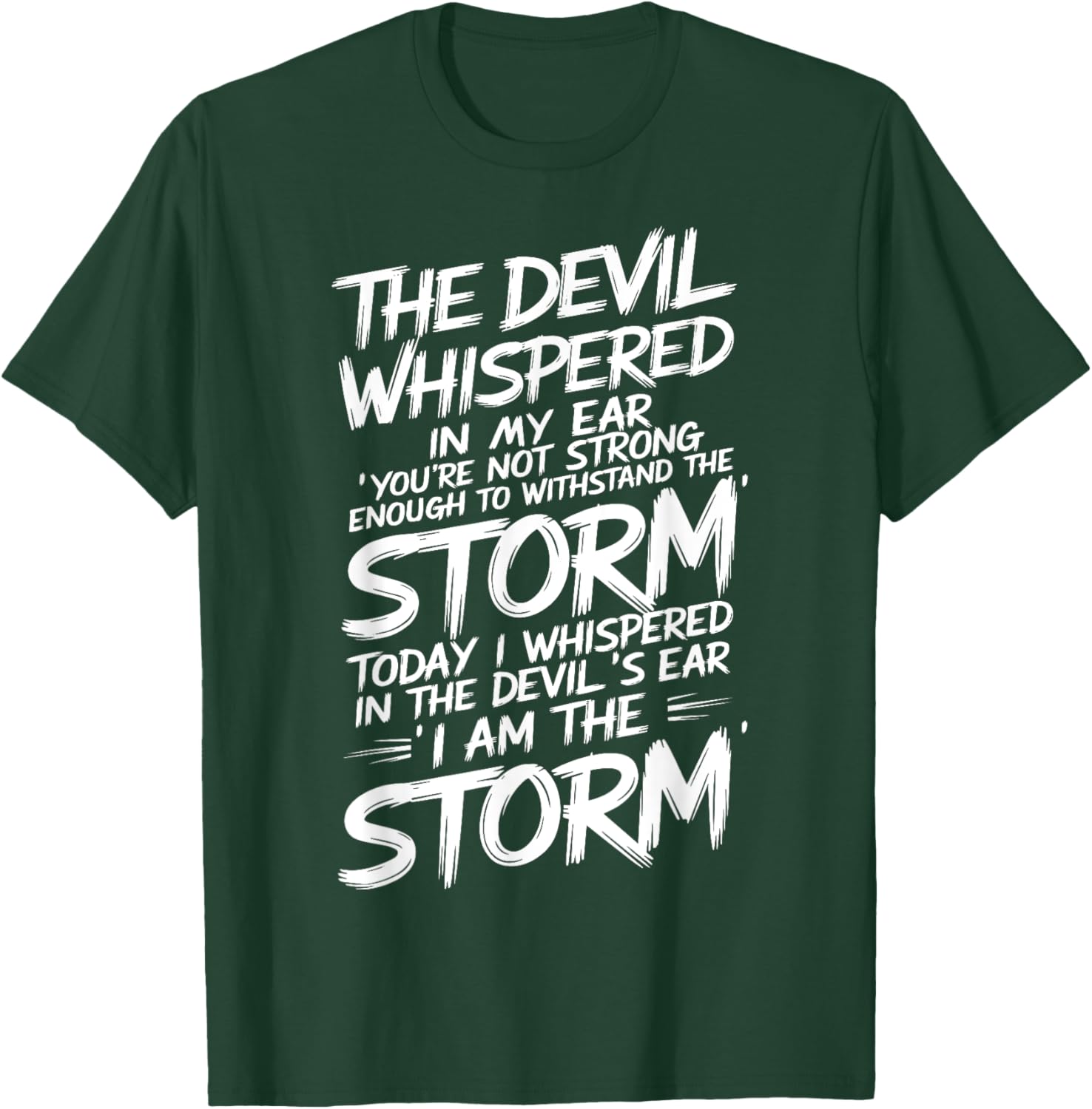 The Devil Whispered In My Ear Devil Quote T-Shirt - T-Shirt | Forest