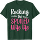 Funny Spoiled Wife Art Girls Husband Spoiled Wife T-Shirt - T-Shirt | Forest