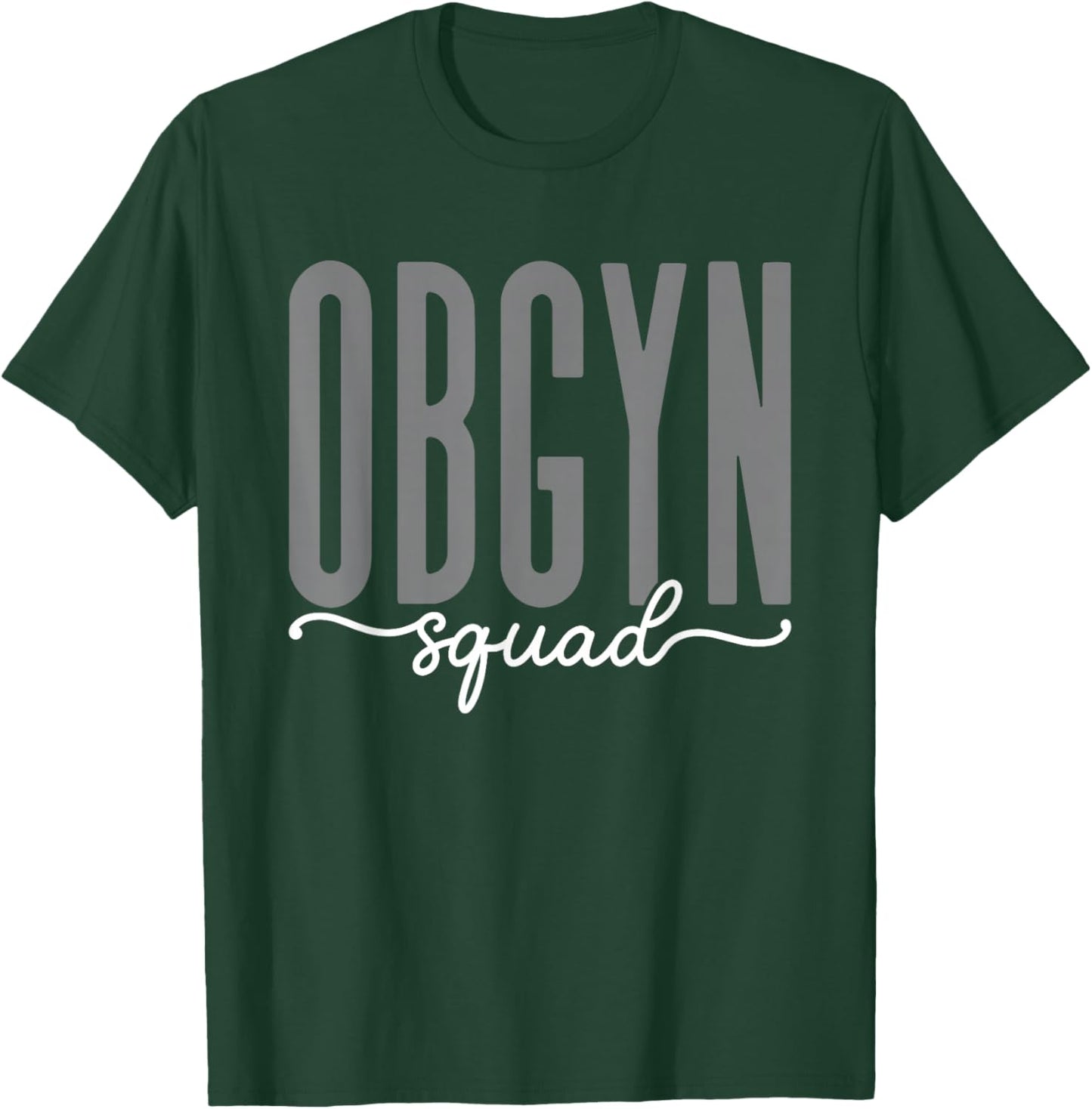 OBGYN Squad Obstetrician Gynecologist Design Men T-Shirt - T-Shirt | Forest