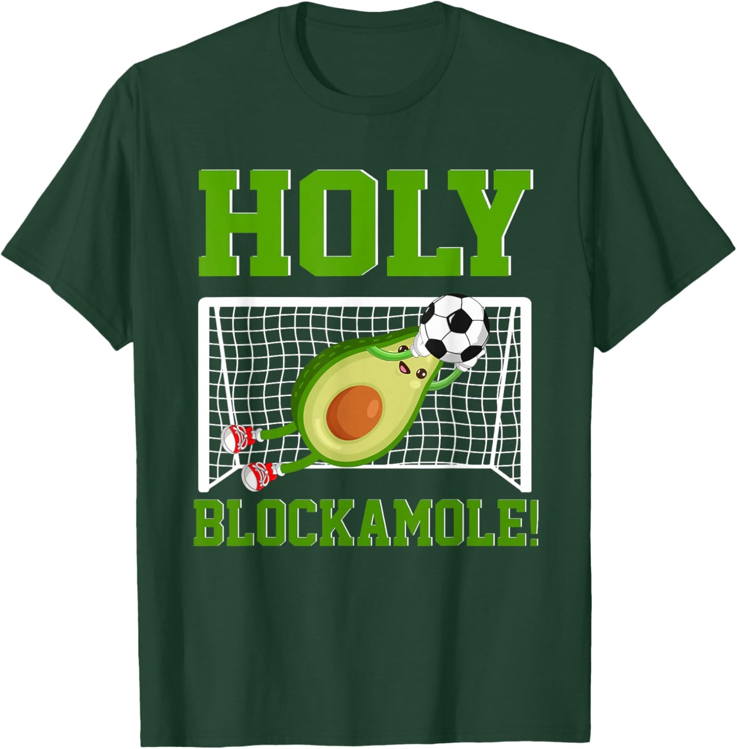 Holy Blockamole Avocado Soccer Goalkeeper Soccer Goalie T-Shirt - T-Shirt | Forest