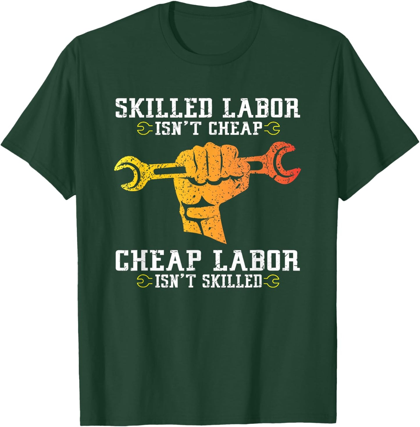 Skilled Labor Isn't Cheap - Labor Day Weekend Gift T-Shirt - T-Shirt | Forest