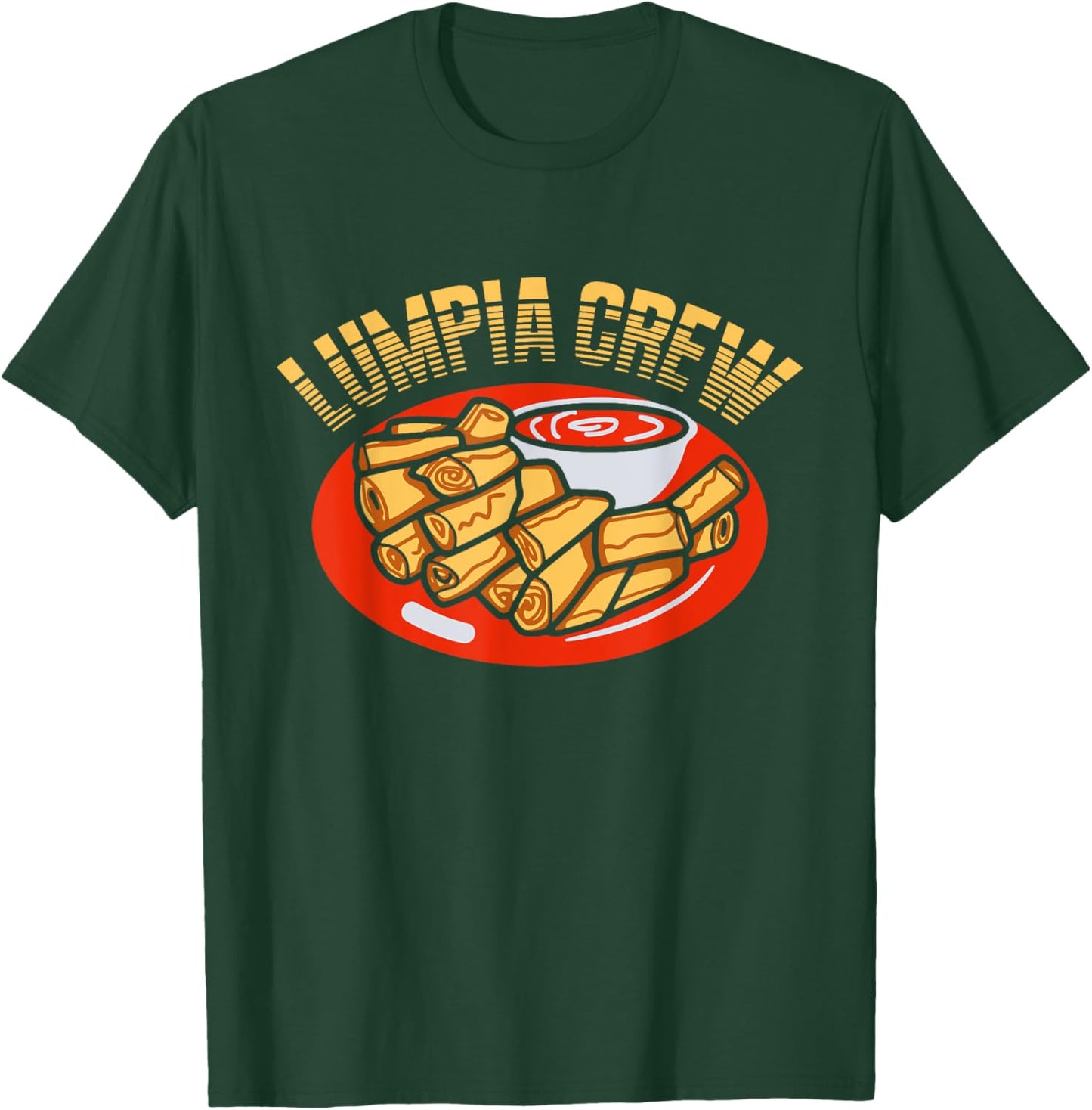Filipino Food Lumpia Crew Lumpia Lover Filipino Spring Roll T-Shirt - T-Shirt | Forest