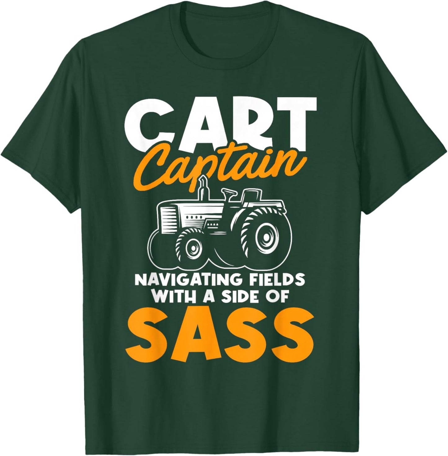 Funny Cart Captain Grain Cart Driver Farming Farm Worker T-Shirt - T-Shirt | Forest