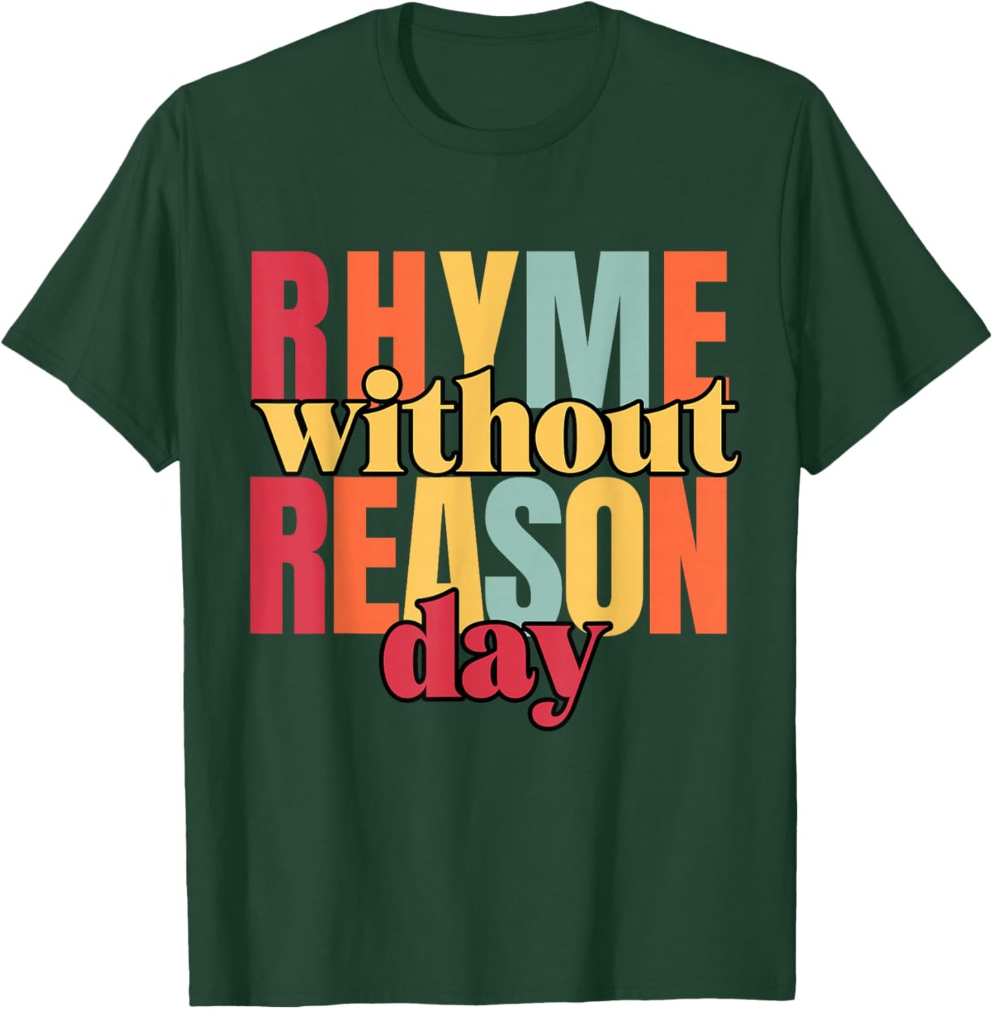 Rhyme Without Reason T-Shirt - T-Shirt | Forest