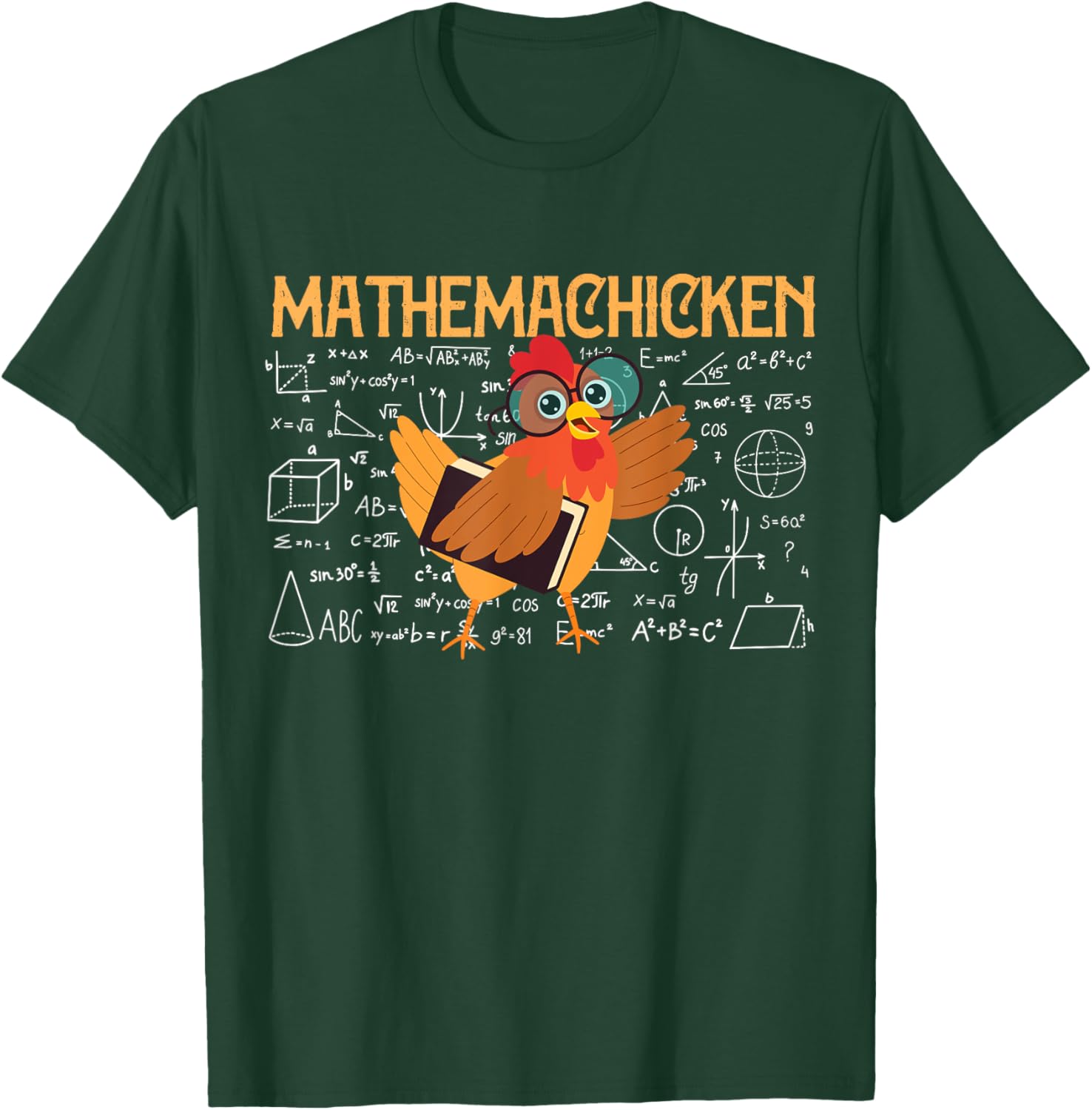 Math Nerd the Mathemachicken a Funny Math Teacher T-Shirt - T-Shirt | Forest