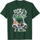 Golf Course Golf Cart Life Golfer Retired Retirement T-Shirt - T-Shirt | Forest