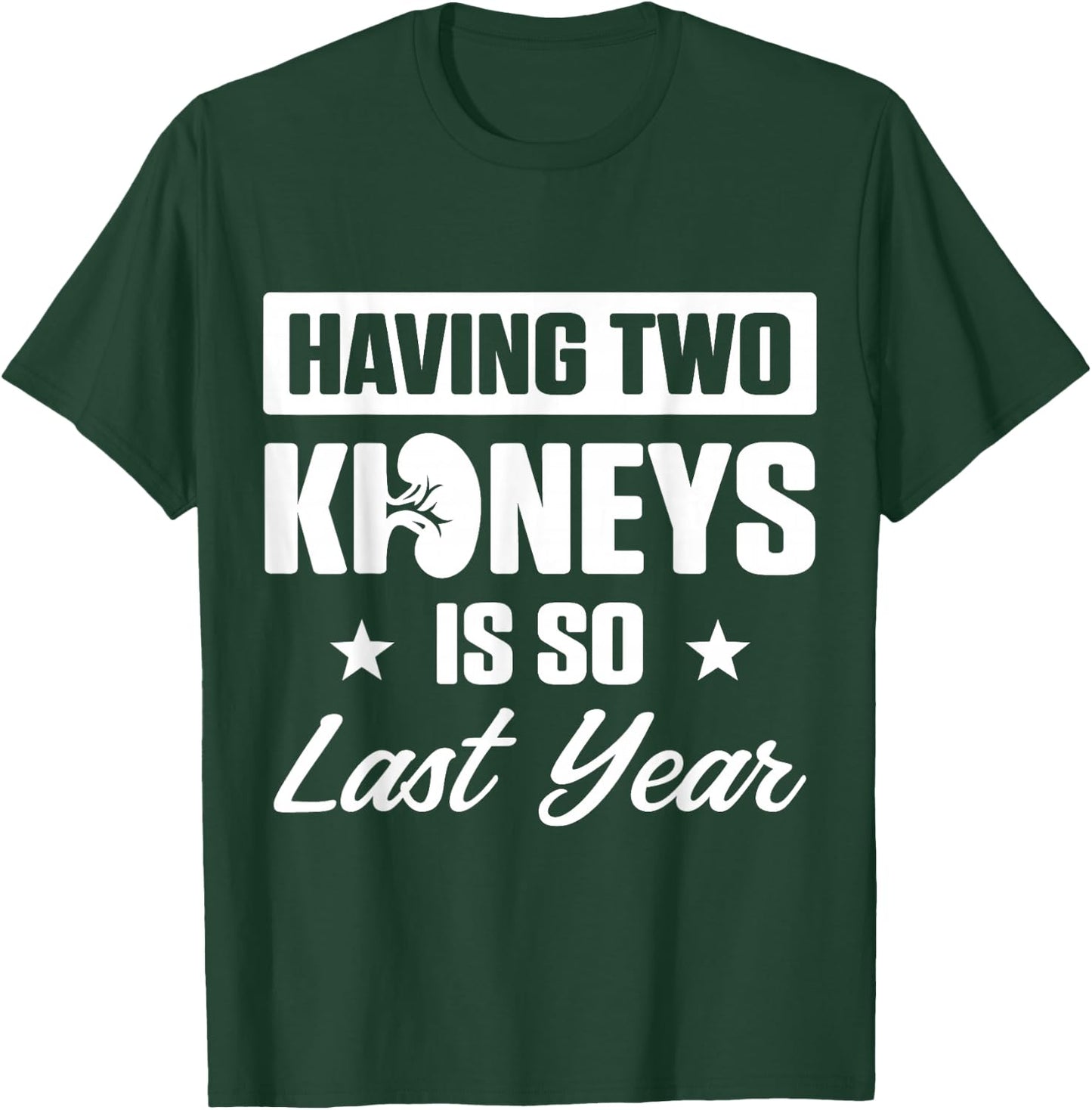 Kidney Transplant Donor Last Year Surgery Recovery Gifts T-Shirt - T-Shirt | Forest