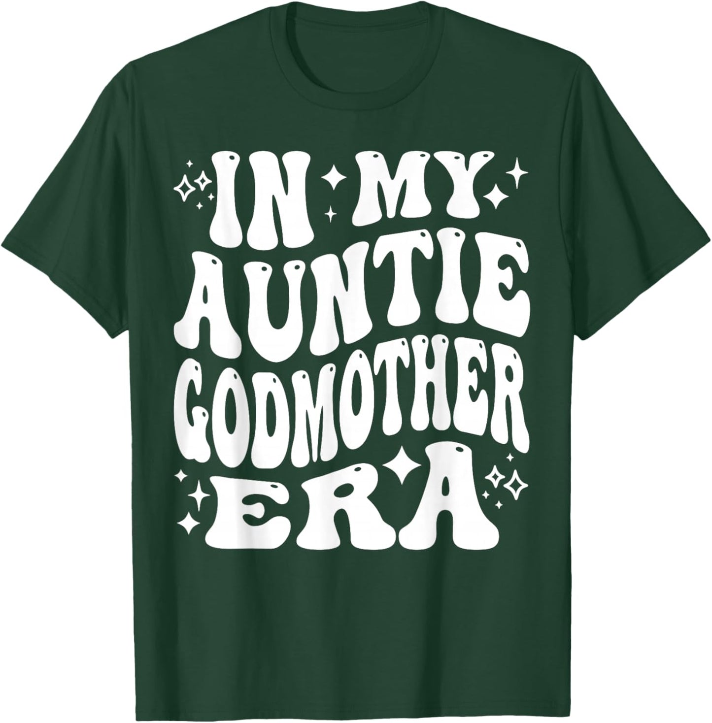 In My Auntie Godmother Era - Funny Aunt, Godmom T-Shirt - T-Shirt | Forest