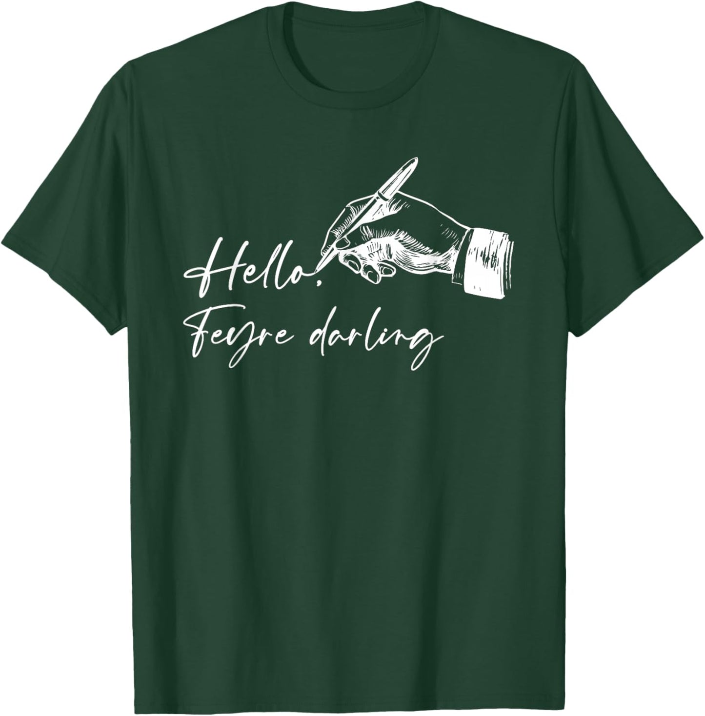 Hello, Feyre Darling Apparel T-Shirt - T-Shirt | Forest