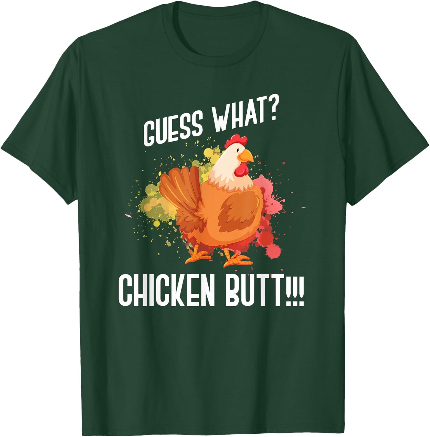 Guess What Chicken Butt Funny Farmer Gift Animal Chicken T-Shirt - T-Shirt | Forest