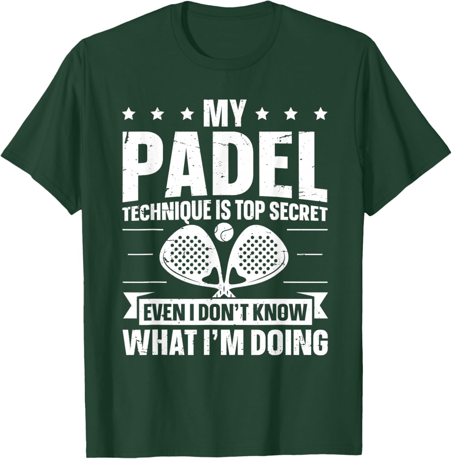 My Padel Technique is Top Secret - Padel Tennis Player T-Shirt - T-Shirt | Forest