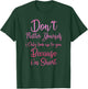 Don't Flatter Yourself Only Look Up To You Because I'm Short T-Shirt - T-Shirt | Forest