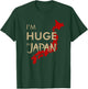 I'm Huge In Japan, Funny Japanese quote T-Shirt - T-Shirt | Forest