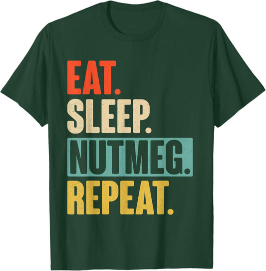 Retro Vintage Eat Sleep Nutmeg Repeat T-Shirt - T-Shirt | Forest