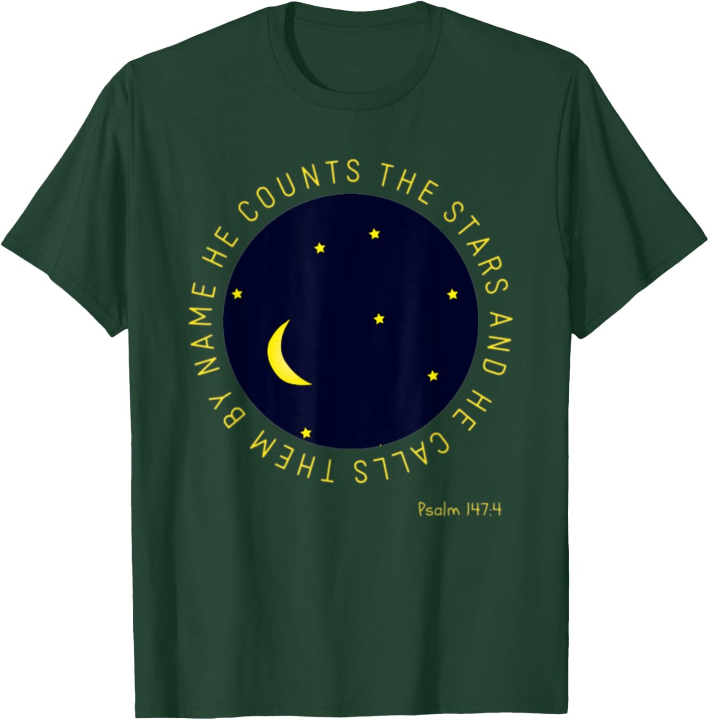 Psalm 147:4 He Counts The Stars Christian Bible Verse T-Shirt - T-Shirt | Forest