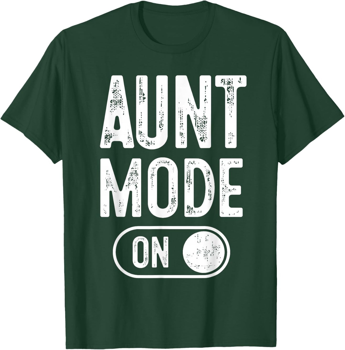 Aunt Mode On Funny Soon To Be Gifts 1St Time Aunt T-Shirt - T-Shirt | Forest