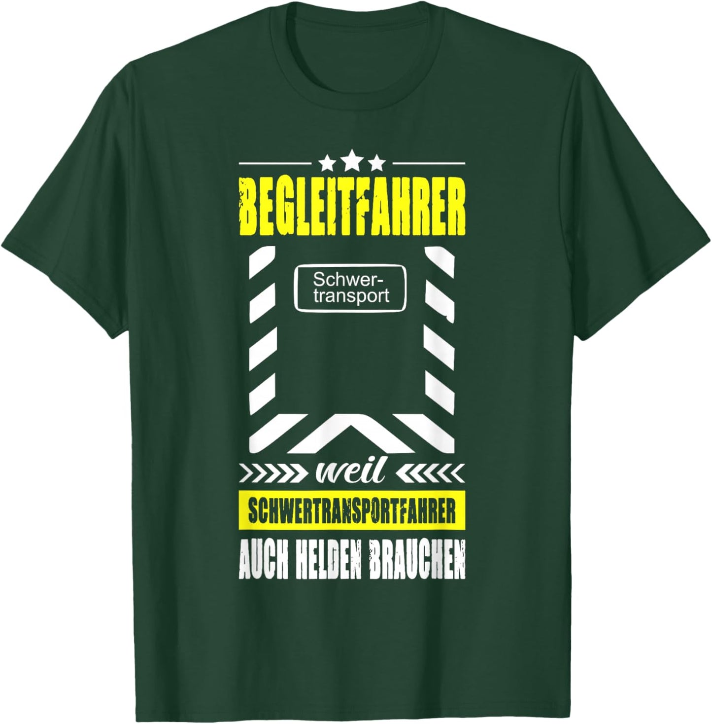 Begleitfahrer Weil Schwertransportfahrer Helden Brauchen T-Shirt - T-Shirt | Forest