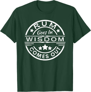 Rum goes in wisdom comes out Funny Drinking T-Shirt - T-Shirt | Forest