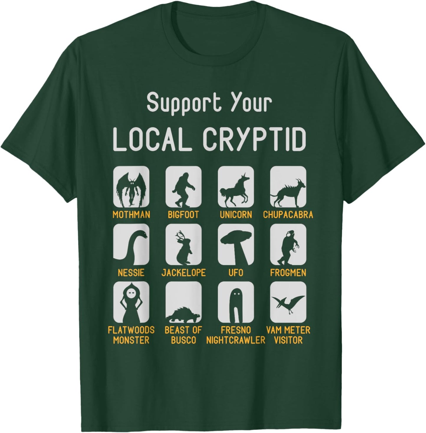 Support Your Local Cryptozoology Cryptid Creatures Funny Cut T-Shirt - T-Shirt | Forest