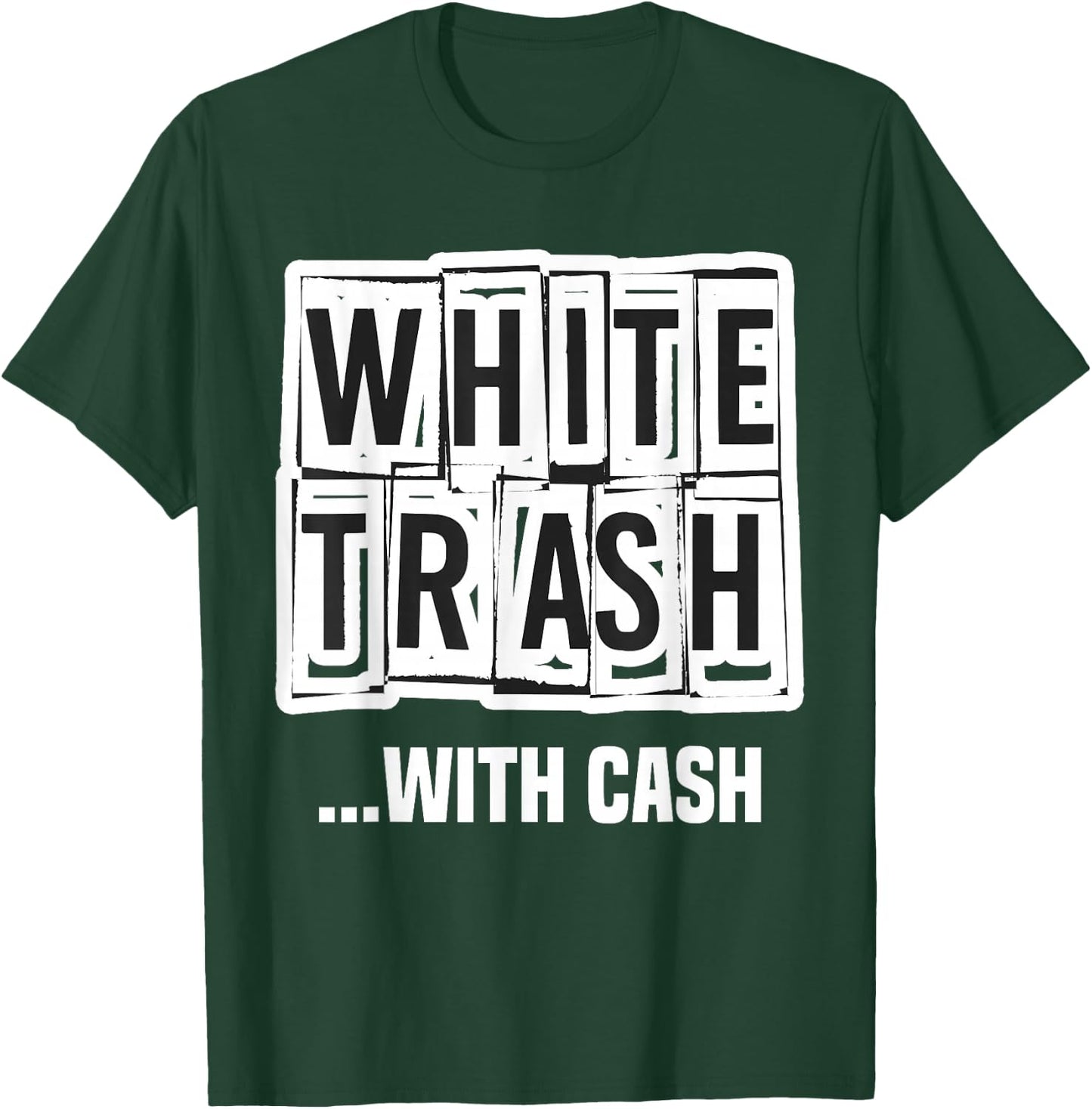Funny Redneck White Trash Princess Country Trailer Park T-Shirt - T-Shirt | Forest