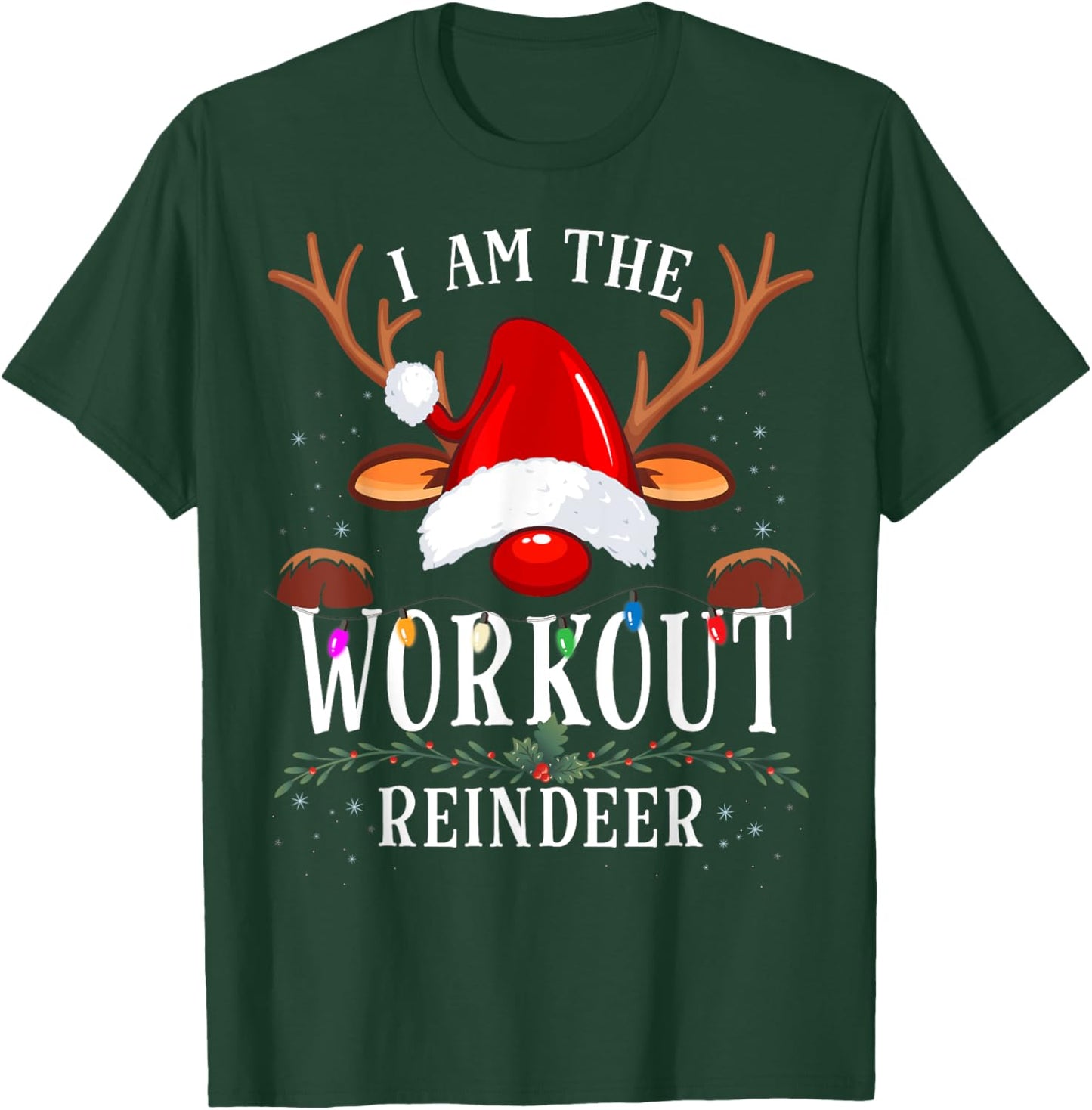I Am The Workout Reindeer Christmas Family T-Shirt - T-Shirt | Forest