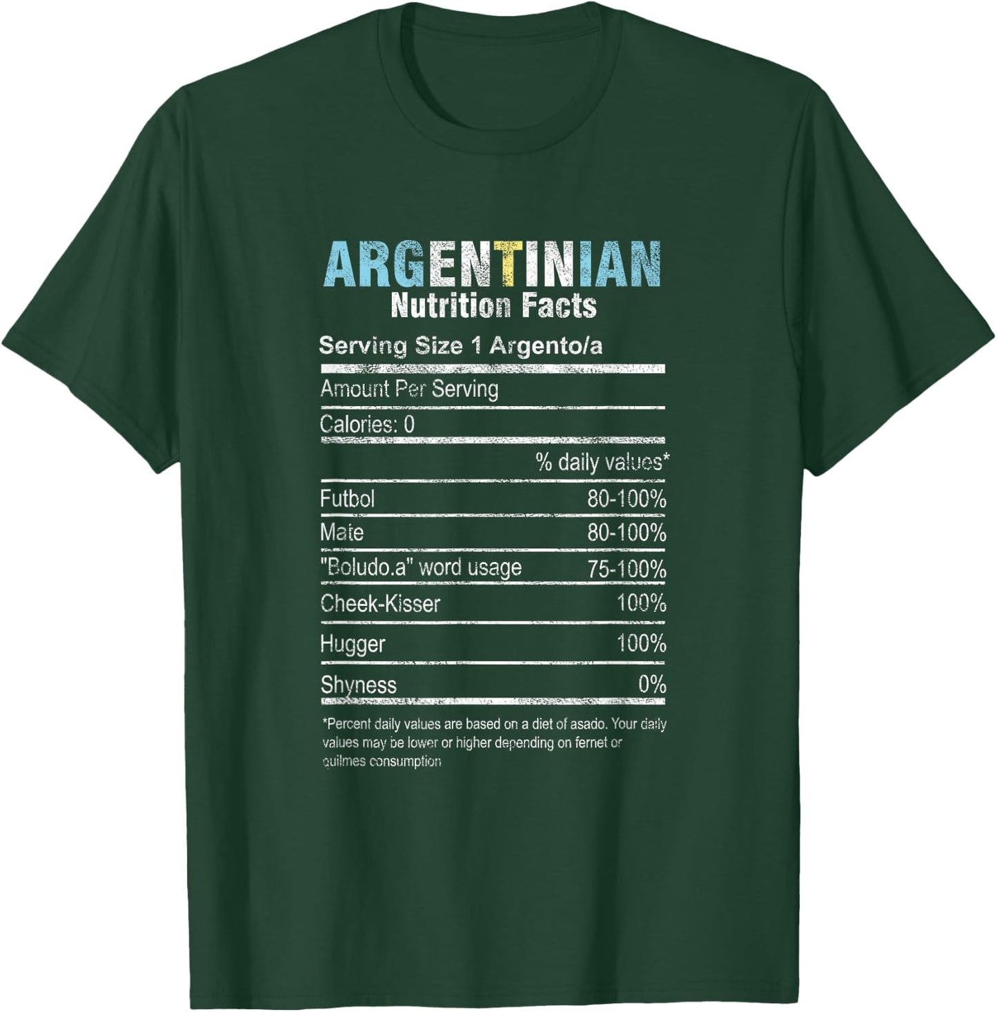 Funny Argentinian Nutrition Facts Argentina Argentine People T-Shirt - T-Shirt | Forest