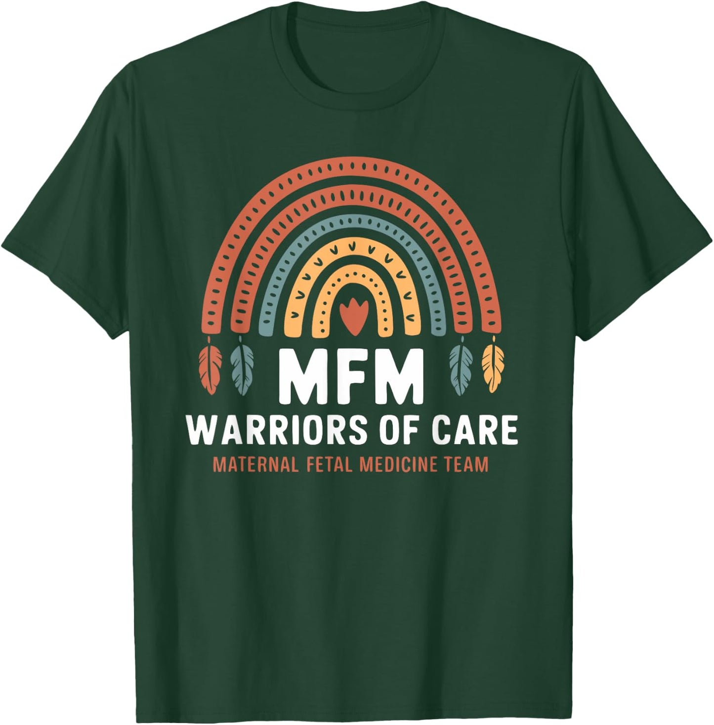 MFM Nurse Rainbow Maternal Fetal Medicine Team T-Shirt - T-Shirt | Forest