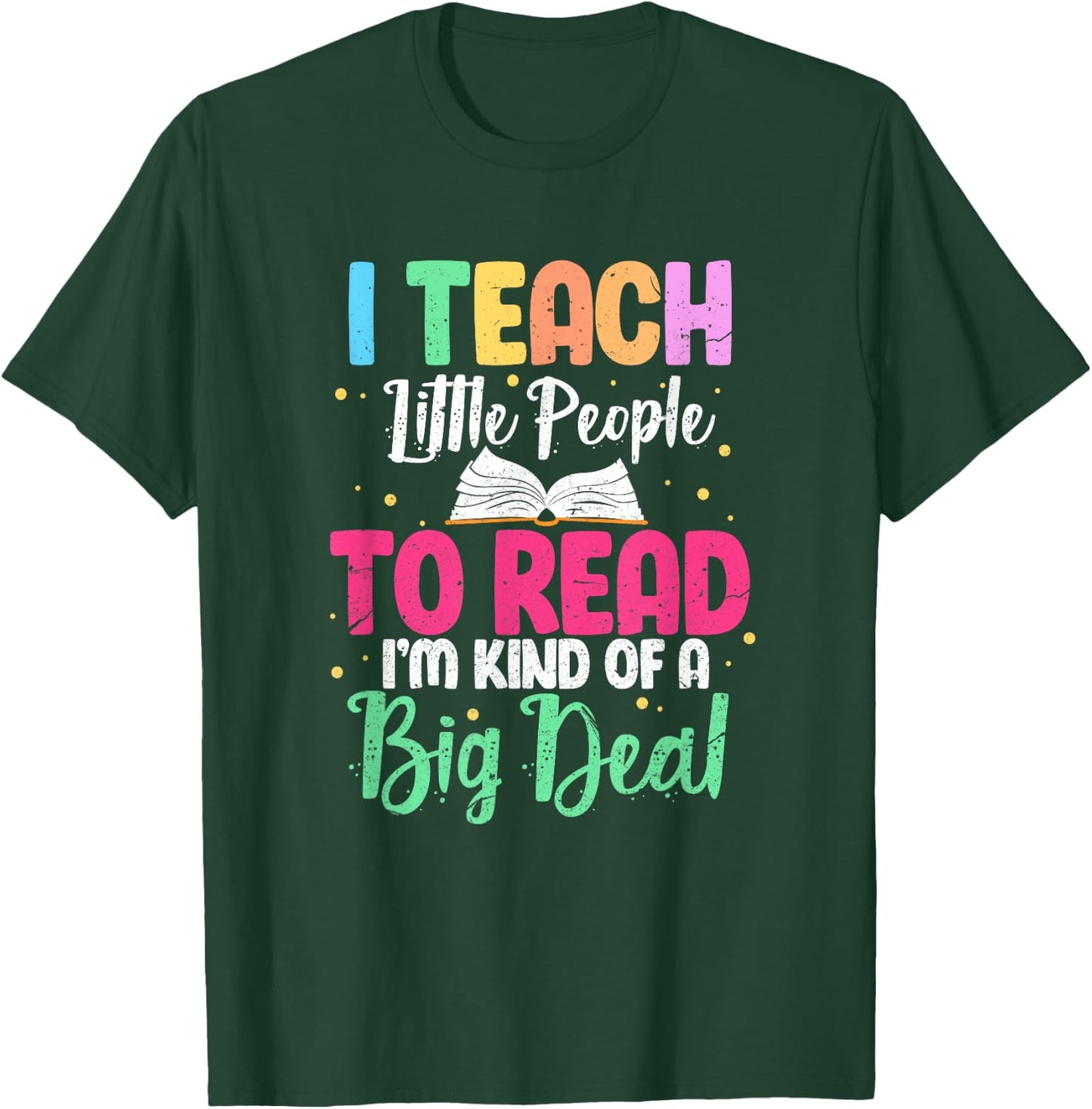 I Teach Little People To Read Funny Reading Teacher Women Girls Kids T-Shirt - T-Shirt | Forest