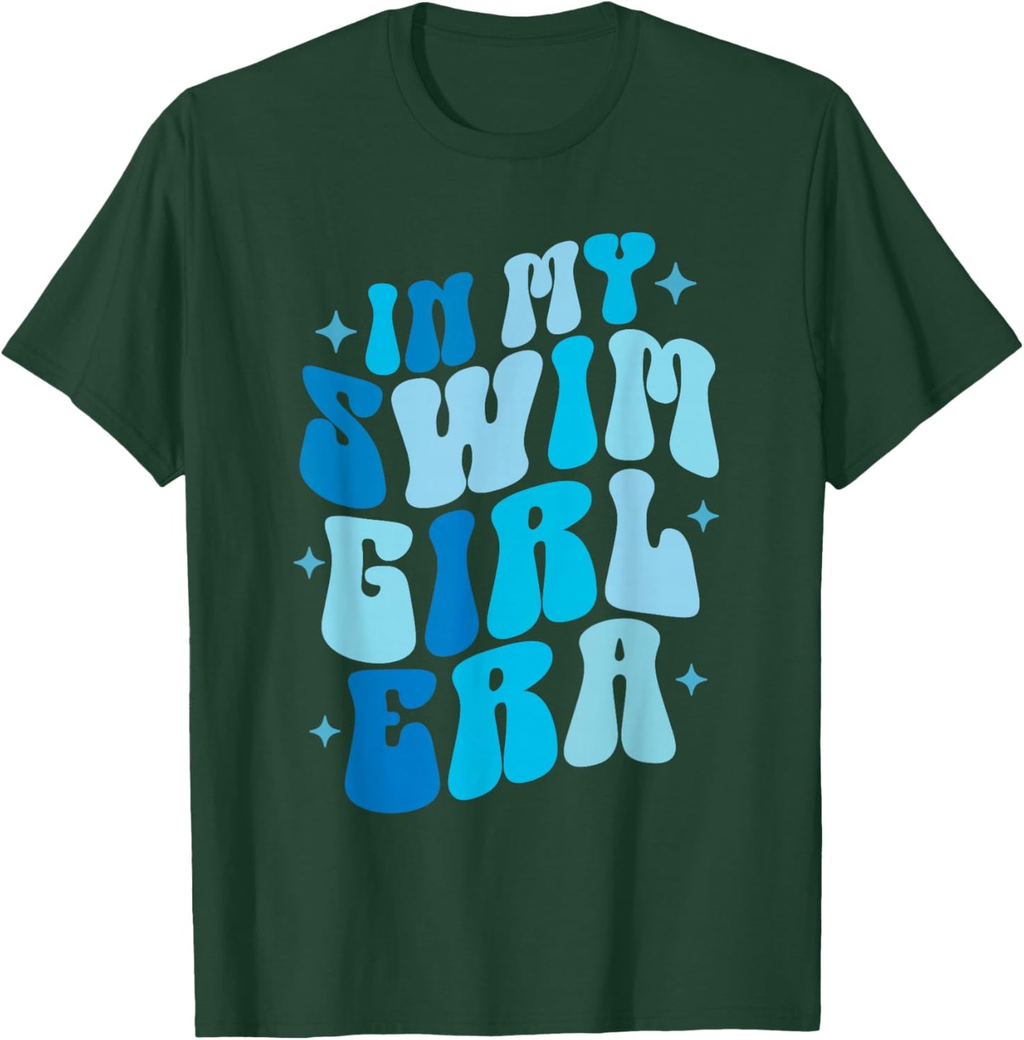 In My Swim Girl Era Swimming Swimmer Swim Women T-Shirt - T-Shirt | Forest