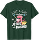 Just A Girl Who Loves Jesus & Baking Pastry Chef Baker Gift T-Shirt - T-Shirt | Forest