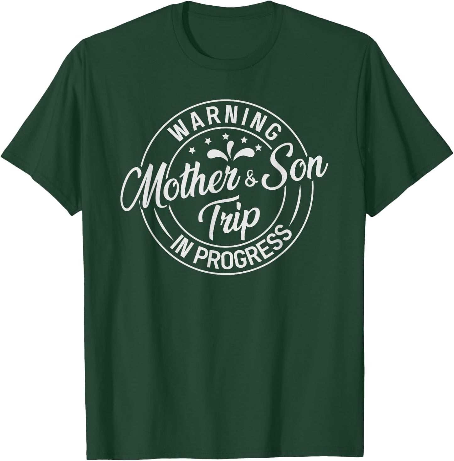 Warning Mother Son Trip In Progress - Trip with Mom T-Shirt - T-Shirt | Forest
