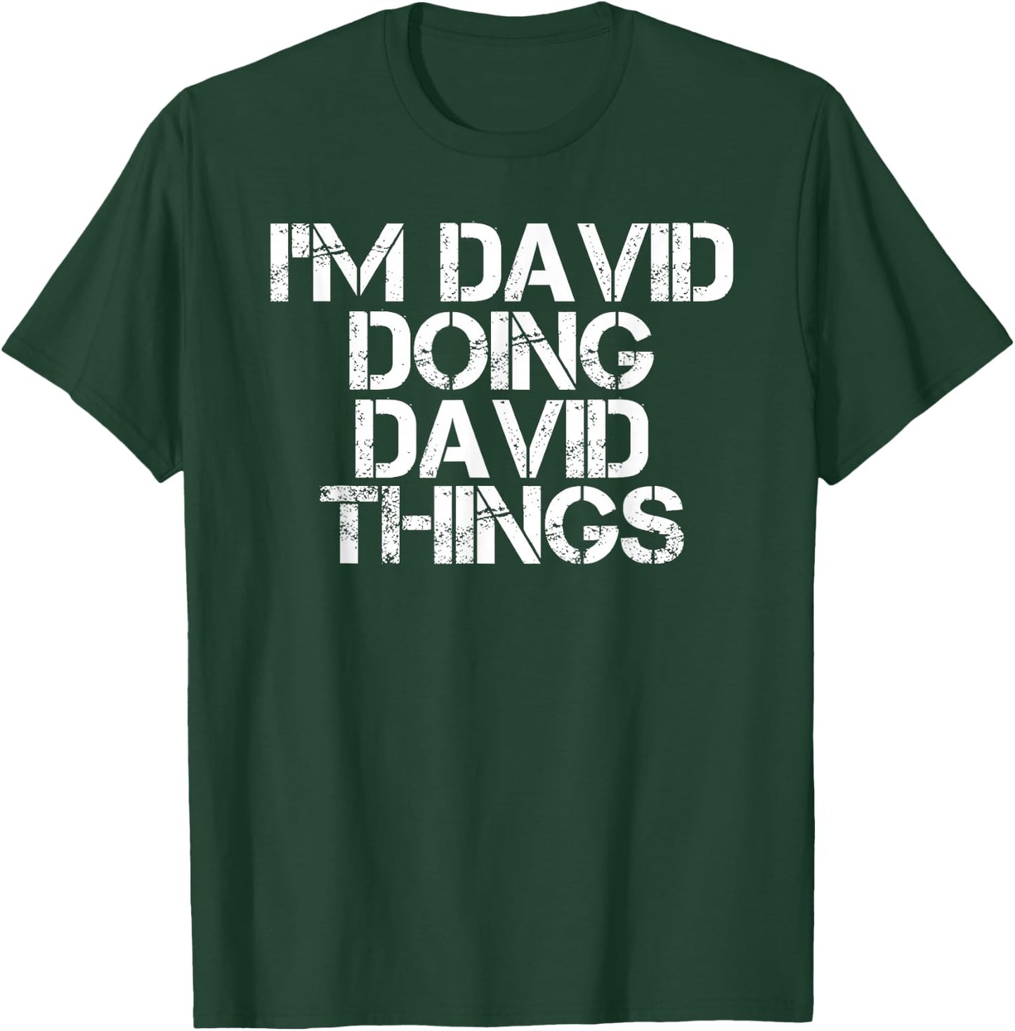 I'M DAVID DOING DAVID THINGS Funny Christmas David Gift T-Shirt - T-Shirt | Forest