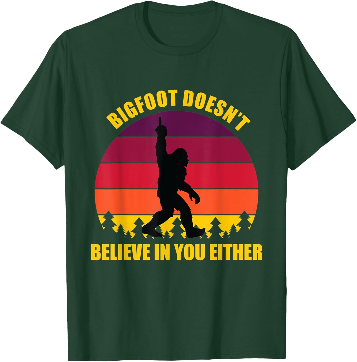 Bigfoot Doesn't Believe in You Either Middle Finger Vintage T-Shirt - T-Shirt | Forest