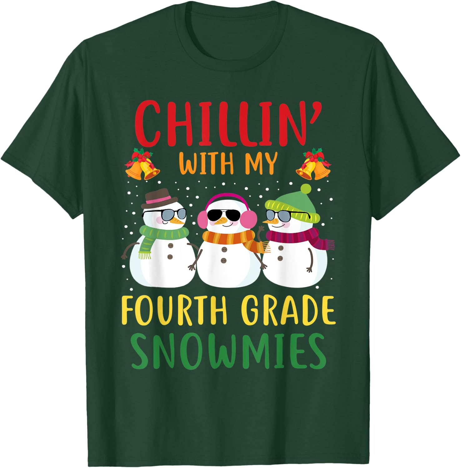 Chillin With My Fourth Grade Snowmies Christmas Teacher 4th T-Shirt - T-Shirt | Forest