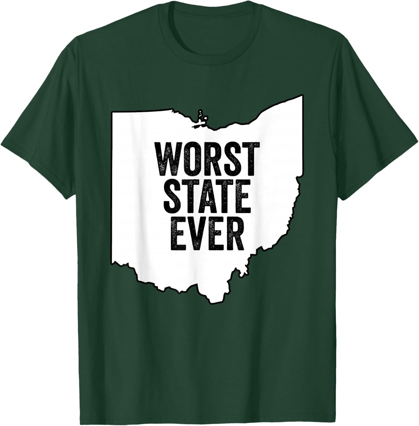 Worst State Ever Ohio T-Shirt - T-Shirt | Forest