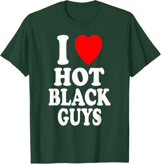 I Heart (Love) Hot Black Guys Attraction Sexy Handsome T-Shirt - T-Shirt | Forest