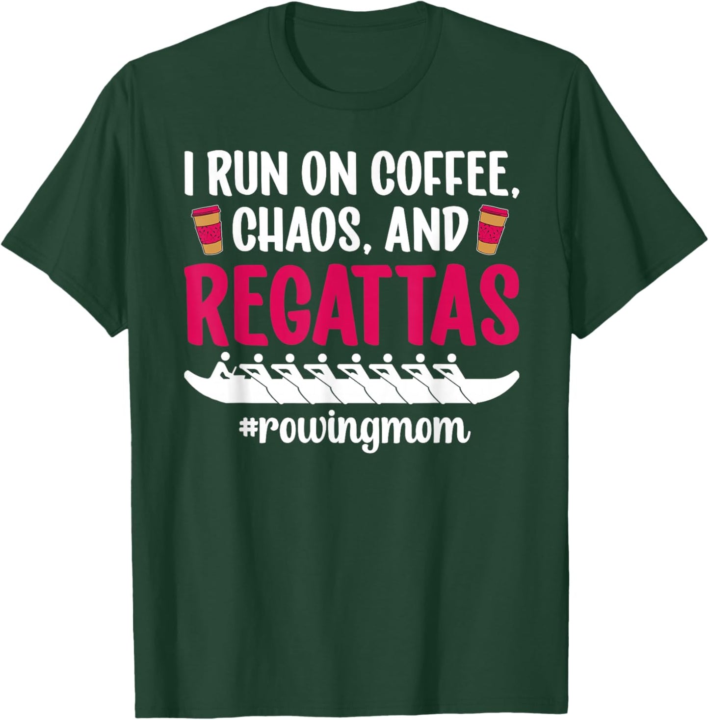 Rowing Mom Funny Crew Mom of A Rower Mother Rowing Mama T-Shirt - T-Shirt | Forest
