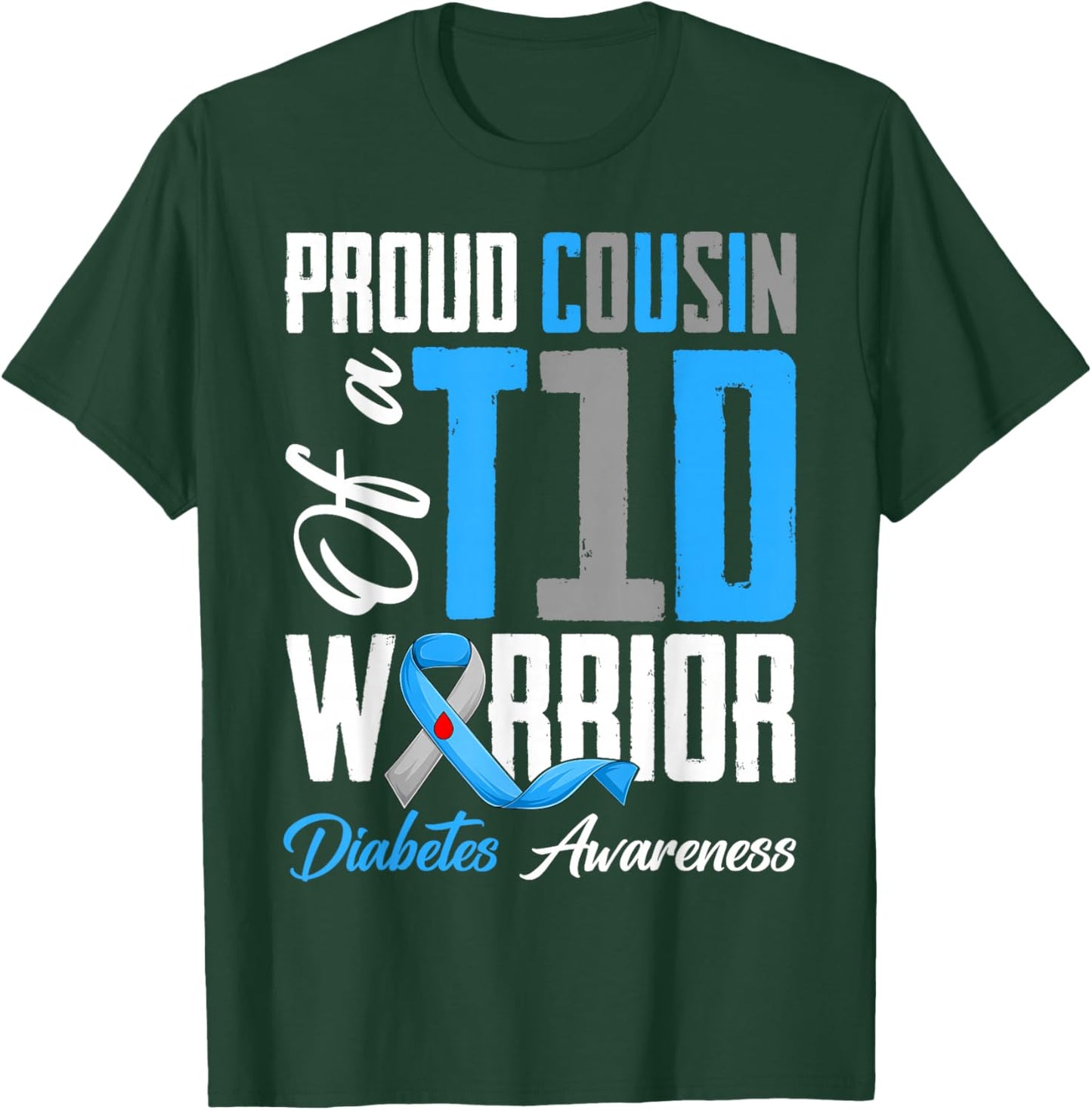 Proud Cousin of A Diabetes Warriors T1D Awareness Month T-Shirt - T-Shirt | Forest