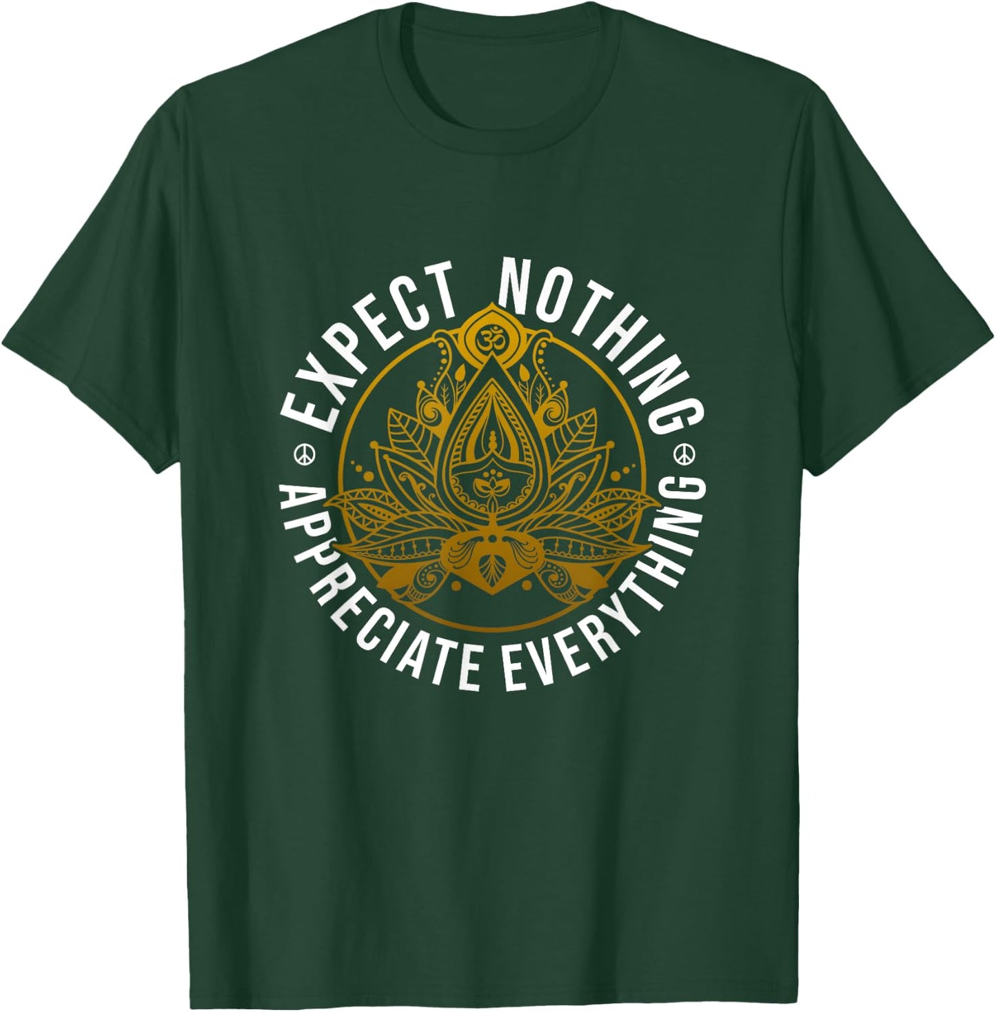 Expect Nothing Appreciate Everything Lotus Yoga Positivity T-Shirt - T-Shirt | Forest