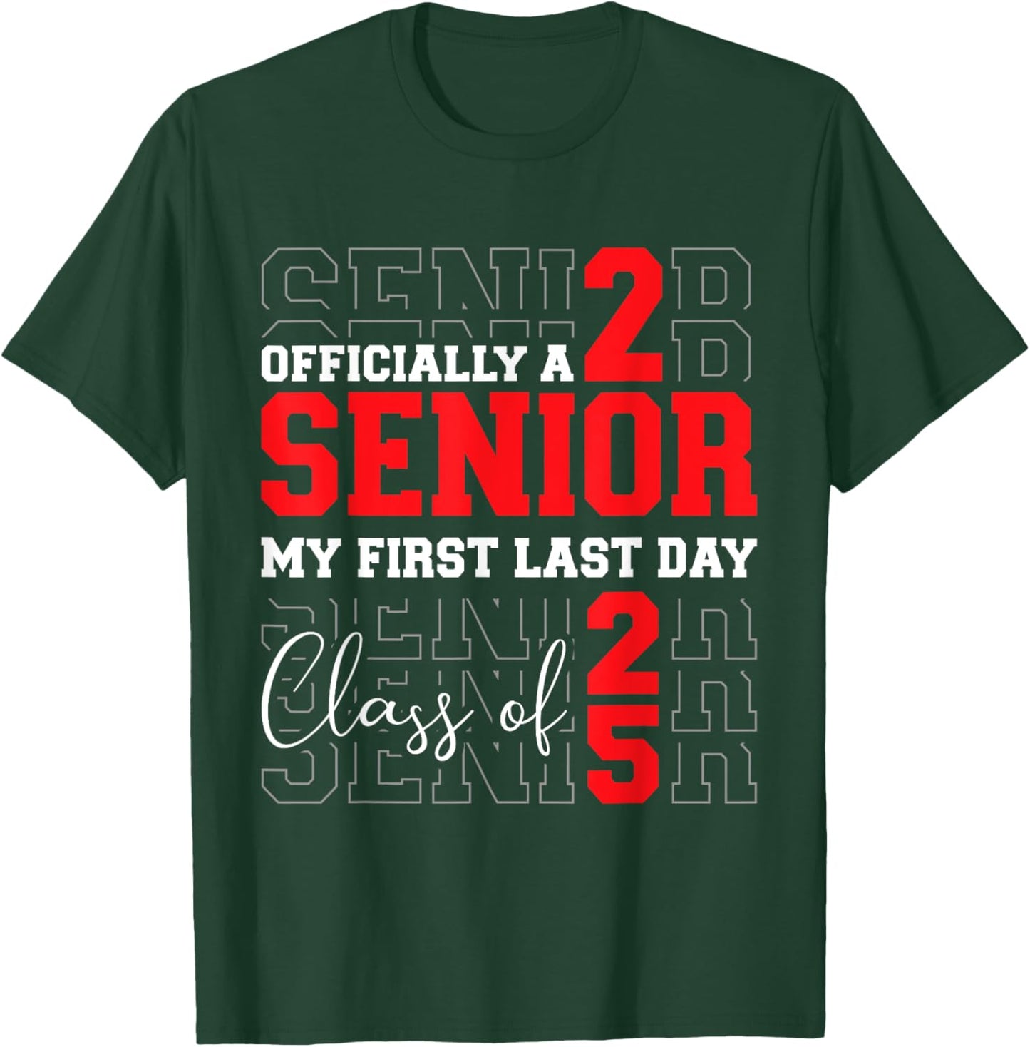 Senior 2025 first last day back to school graduation class T-Shirt - T-Shirt | Forest