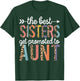 The Best Sisters Get Promoted To Aunt for first time auntie T-Shirt - T-Shirt | Forest