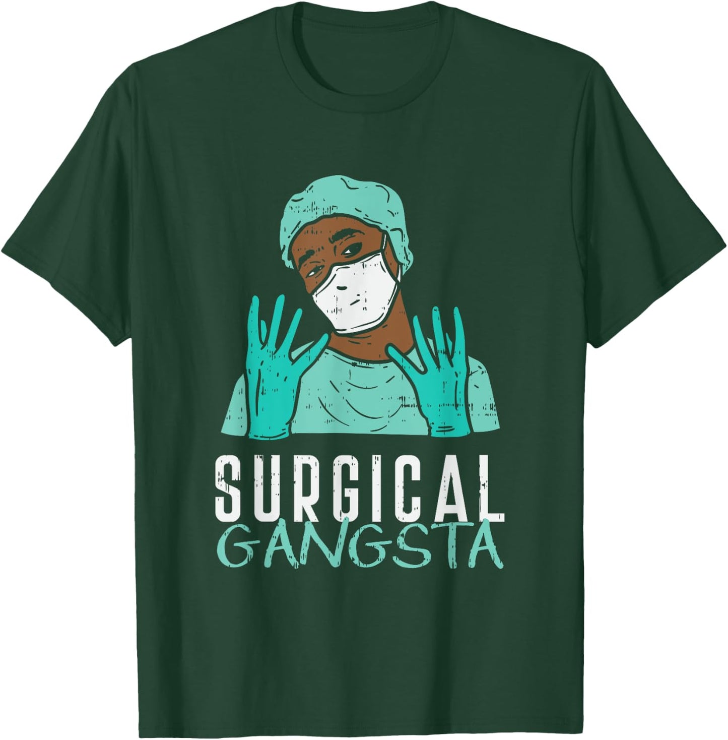 Surgical Gangster Technologist Outfit for a Surg Tech T-Shirt - T-Shirt | Forest