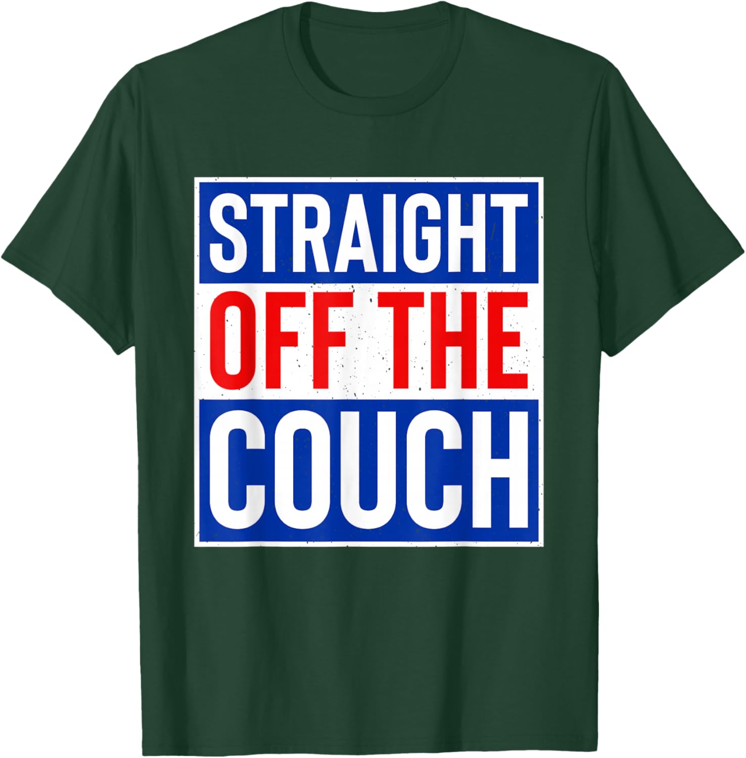 Straight Off The Couch Funny Football Offensive Lineman T-Shirt - T-Shirt | Forest