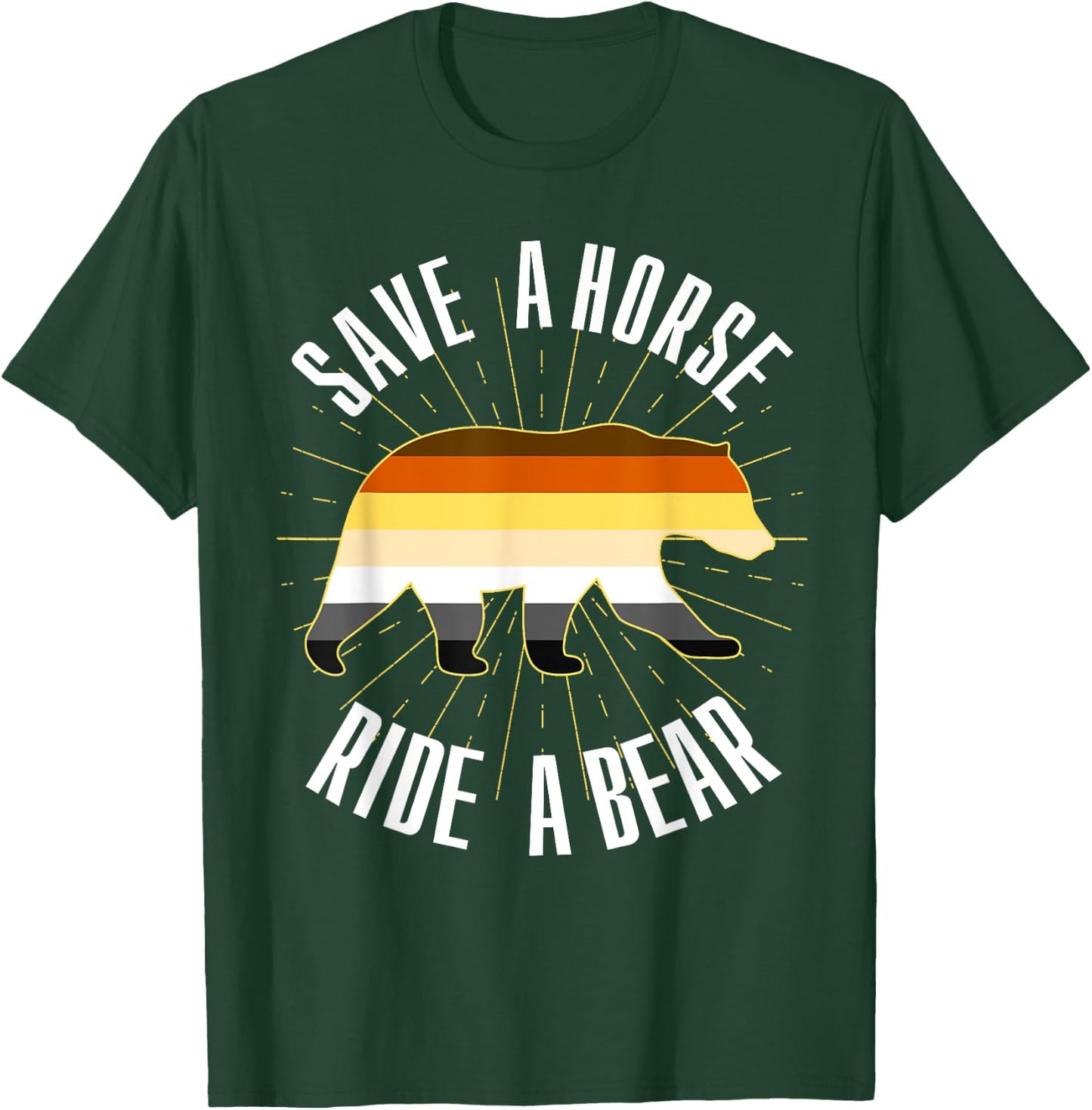 Save A Horse Ride A Bear Gay Bear Brotherhood T-Shirt - T-Shirt | Forest