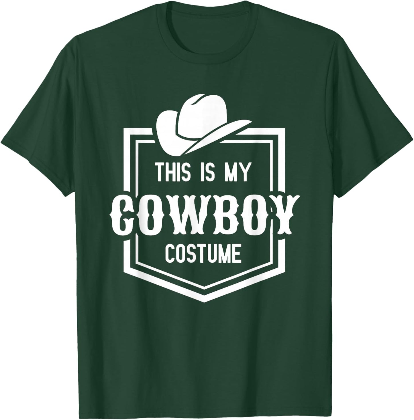 This is My Cowboy Costume Funny Lazy Country Western T-Shirt - T-Shirt | Forest