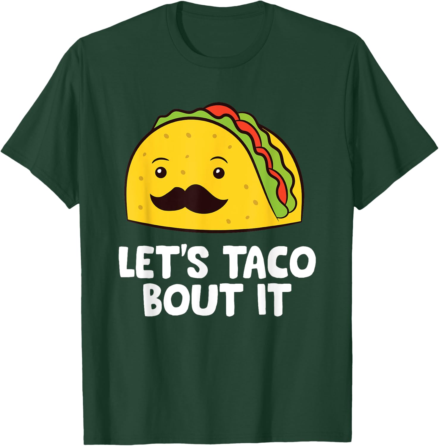 Let's Taco Bout It Mexican Cinco De Mayo Tacos T-Shirt - T-Shirt | Forest