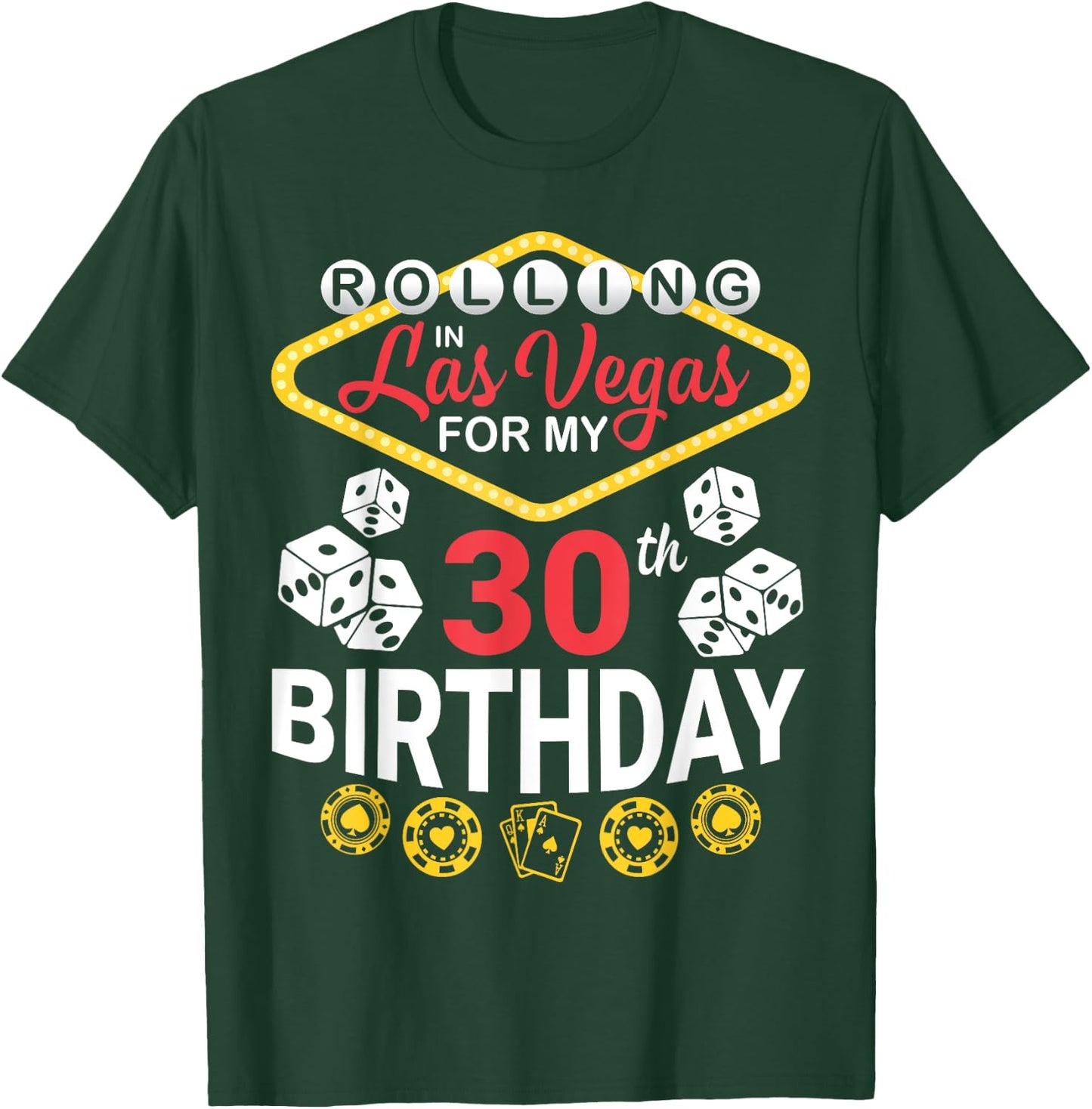 Rolling In Las Vegas For My 30th Birthday Happy 30 Years Old T-Shirt - T-Shirt | Forest