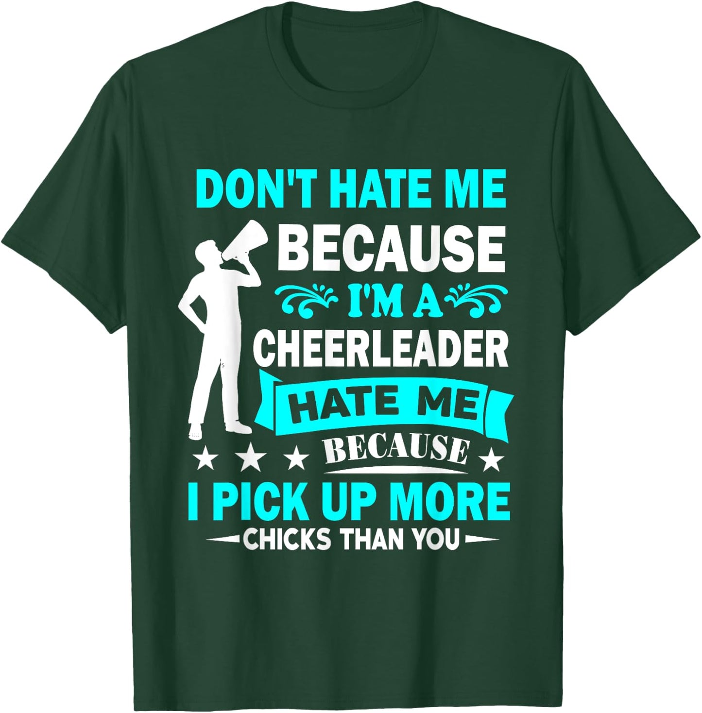 Don't Hate Me Because I'm A Cheerleader Male Cheerleader T-Shirt - T-Shirt | Forest